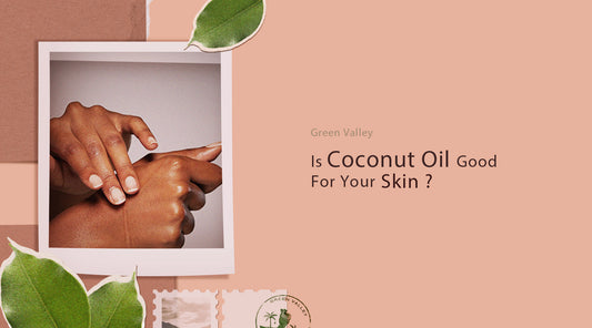 Is coconut oil good for your skin?