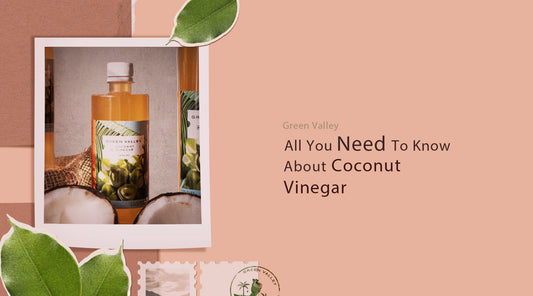 All You Need To Know About Coconut Vinegar