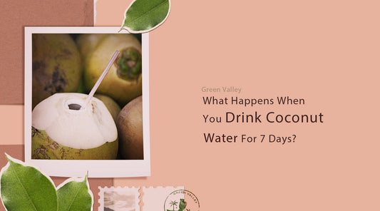 What Happens When You Drink Coconut Water For 7 Days?