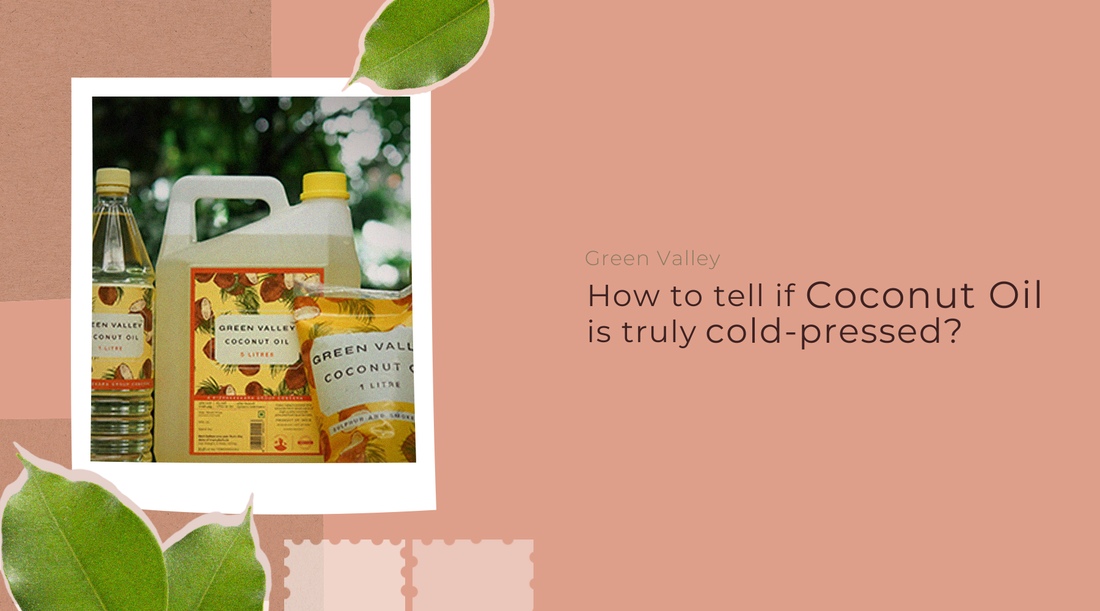 How to tell if coconut oil is truly cold-pressed?