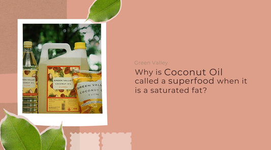 Why is coconut oil called a superfood when it is a saturated fat?