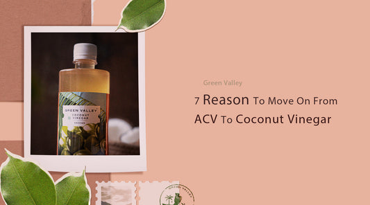 7 Reasons To Move On From Apple Cider Vinegar To Coconut Vinegar