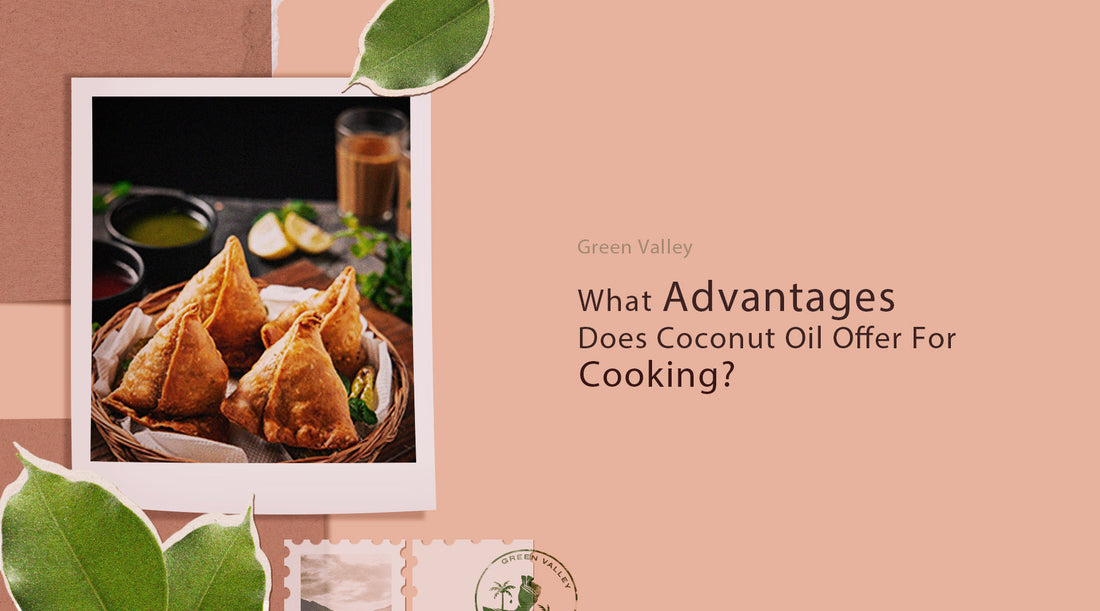 What Advantages Does Using Coconut Oil Offer for Cooking?