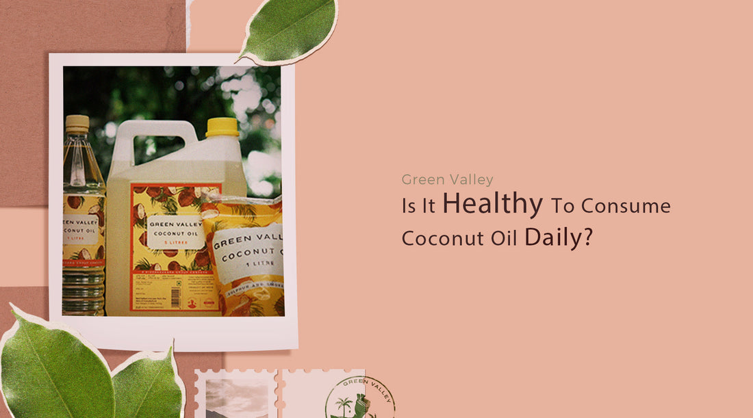 Is It Healthy to Consume Coconut Oil Daily?