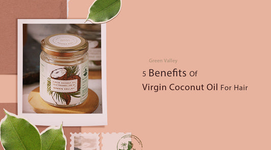 5 Benefits Of Virgin Coconut Oil For Hair