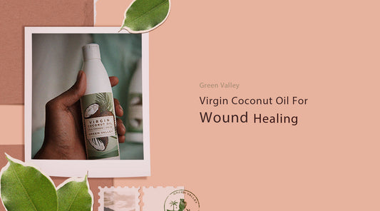 Virgin Coconut Oil for Wound Healing: Your Ultimate Guide